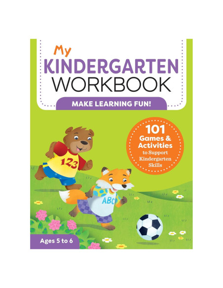 My Kindergarten Workbook: 101 Games and Activities to Support Kindergarten Skills, for Kids Ages 5-6 (My Workbook)