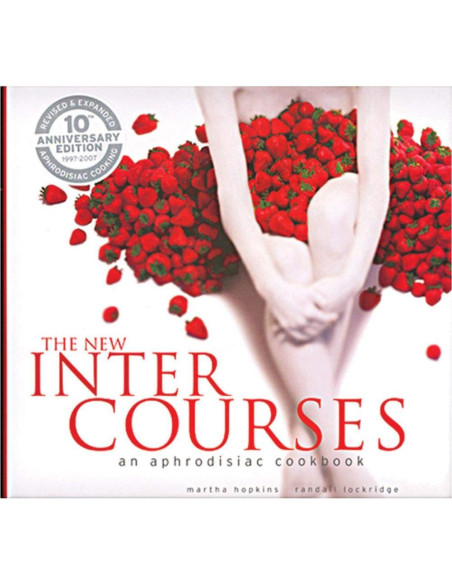 The New InterCourses: An Aphrodisiac Cookbook