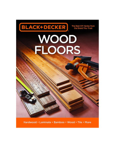 Black & Decker Wood Floors: Hardwood - Laminate - Bamboo - Wood Tile - and More