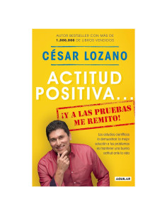 Actitud positiva y a las pruebas me remito / A Positive Attitude: I Rest My Case (Spanish Edition)