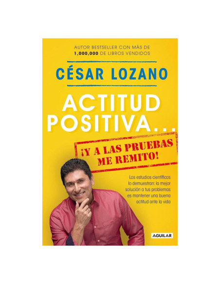 Actitud positiva y a las pruebas me remito / A Positive Attitude: I Rest My Case (Spanish Edition)