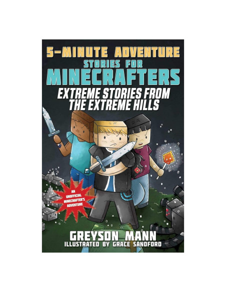 Extreme Stories from the Extreme Hills: 5-Minute Adventure Stories for Minecrafters (5-Minute Stories for Minecrafters)