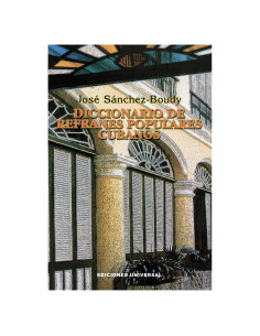 Diccionario De Refranes Populares Cubanos (Coleccion Diccionarios) (Spanish Edition)