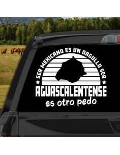 Sticker Calcomanía Aguascalientes para Carro - Ser Mexicano es un Orgullo 2