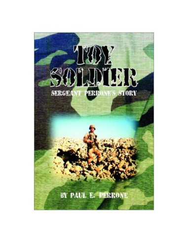 Toy Soldier: Sergeant Perrone's Story