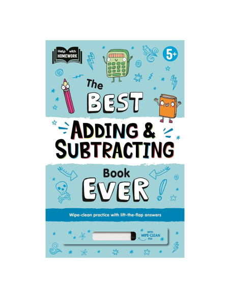 The Best Adding & Subtracting Book Ever: Wipe-Clean Workbook with Lift-the-Flap Answers for Ages 5 & Up (Help With Homework)