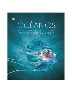Oceános (Oceanology): El mundo secreto de las profundidades marinas (DK Secret World Encyclopedias) (Spanish Edition)