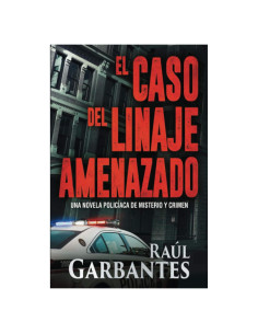 El caso del linaje amenazado: Una novela policíaca de misterio y crimen (La brigada de crímenes graves) (Spanish Edition)