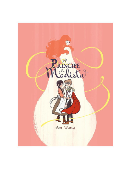 El príncipe y la modista / The Prince and the Dressmaker (Spanish Edition)