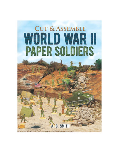 Cut & Assemble World War II Paper Soldiers (Models & Toys)
